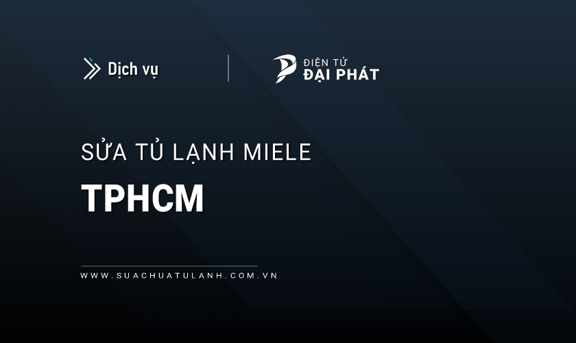 Sửa tủ lạnh Miele tại TPHCM